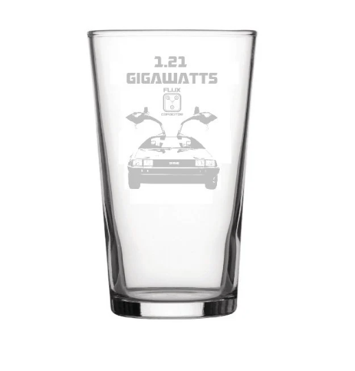 Engraved Back to the Future Pint Glass - 1.21 Gigawatts - Flux Capacitor