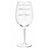 Personalised Friends Wine Glass, Engraved Friends Wine Glass, TV show Friends Gift, Anniversary, The One Where, Birthday Wine Glass, Personalised Engraved Wine Glass, Friends Fan Wine Gift Glass